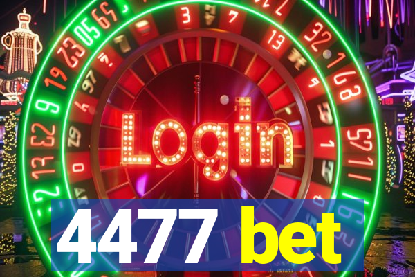 4477 bet
